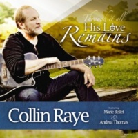 Collin Raye - His Love Remains